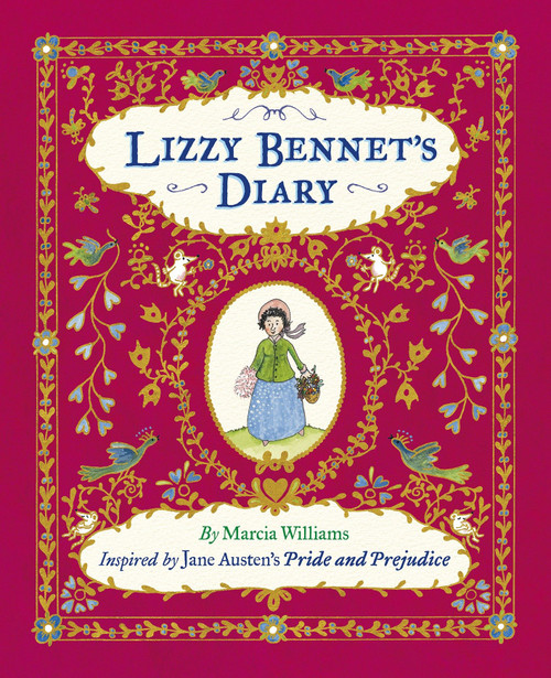 Lizzy Bennet's Diary (Inspired by Jane Austen's Pride and Prejudice) by Marcia Williams, Marcia Williams, 9780763670306