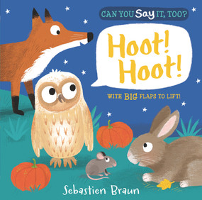 Can You Say It, Too? Hoot! Hoot! by Sebastien Braun, 9780763675882
