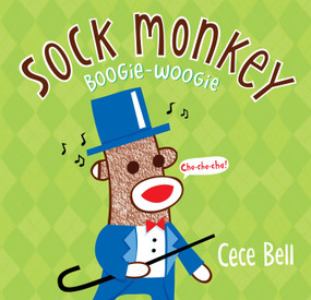 Sock Monkey Boogie Woogie (A Friend Is Made) by Cece Bell, Cece Bell, 9780763677589