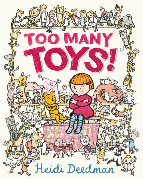 Too Many Toys! by Heidi Deedman, Heidi Deedman, 9780763678616