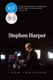 Stephen Harper by John Ibbitson, 9780771047091
