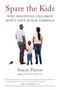 Spare the Kids (Why Whupping Children Won't Save Black America) by Stacey Patton, 9780807061046