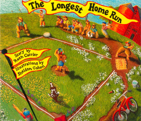 The Longest Home Run by Roch Carrier, Sheldon Cohen, Sheila Fischman, 9780887763120