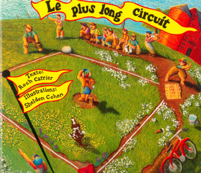 Le plus long circuit (French Edition) by Roch Carrier, Sheldon Cohen, 9780887763137