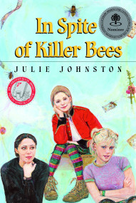 In Spite of Killer Bees by Julie Johnston, 9780887766015