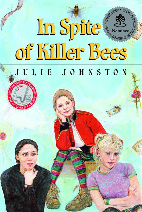 In Spite of Killer Bees by Julie Johnston, 9780887766015