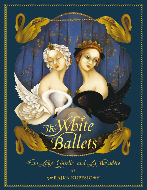 The White Ballets by Rajka Kupesic, Rajka Kupesic, 9780887769238