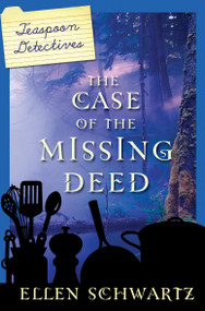 The Case of the Missing Deed by Ellen Schwartz, 9780887769597