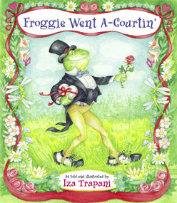 Froggie Went A-Courtin' by Iza Trapani, Iza Trapani, 9781580890298