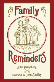 Family Reminders - 9781580893213 by Julie Danneberg, John Shelley, 9781580893213