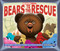 Breaking News: Bears to the Rescue by David Biedrzycki, David Biedrzycki, 9781580896245