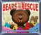 Breaking News: Bears to the Rescue by David Biedrzycki, David Biedrzycki, 9781580896245