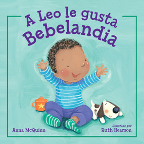 A Leo le gusta Bebelandia (Spanish Edition) by Anna McQuinn, Ruth Hearson, 9781580897044