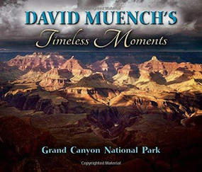 David Muench's Timeless Moments by David Meunch, 9781560376804