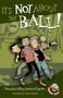 It's Not About the Ball! by Veronika Martenova Charles, David Parkins, 9781770493308