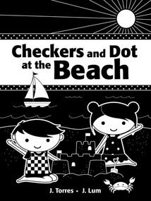 Checkers and Dot at the Beach by J. Torres, J. Lum, 9781770494442