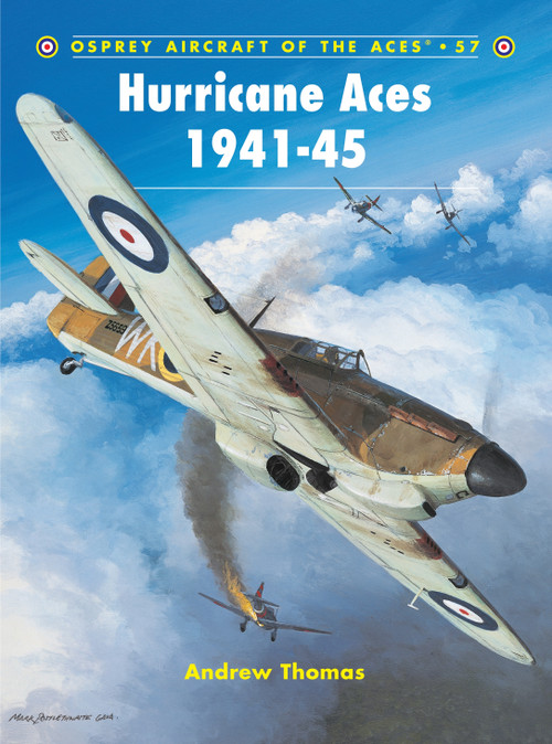 Hurricane Aces 1941-45 by Andrew Thomas, John Weal, Mark Postlethwaite, Mark Styling, 9781841766102