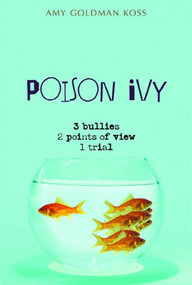 Poison Ivy by Amy Goldman Koss, 9780312384531