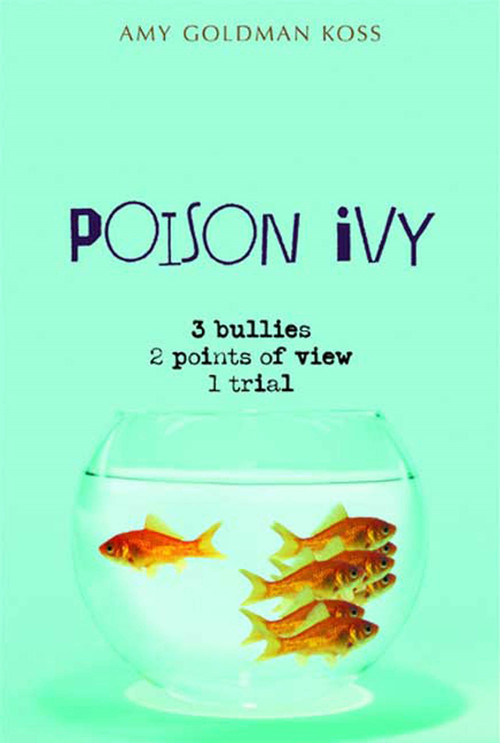 Poison Ivy by Amy Goldman Koss, 9780312384531