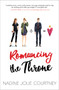 Romancing the Throne by Nadine Jolie Courtney, 9780062406620