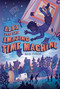 Alex and the Amazing Time Machine by Rich Cohen, Kelly Murphy, 9781250027290