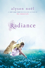Radiance (A Riley Bloom Book) by Alyson Noël, 9780312629175
