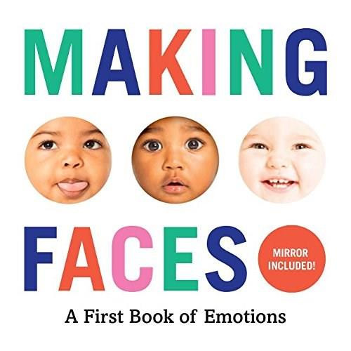 Making Faces (A First Book of Emotions) by Abrams Appleseed, 9781419723834