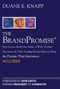 The Brand Promise: How Ketel One, Costco, Make-A-Wish, Tourism Vancouver, and Other Leading Brands Make and Keep the Promise That Guarantees Success by Duane Knapp, 9780071494410