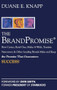 The Brand Promise: How Ketel One, Costco, Make-A-Wish, Tourism Vancouver, and Other Leading Brands Make and Keep the Promise That Guarantees Success by Duane Knapp, 9780071494410