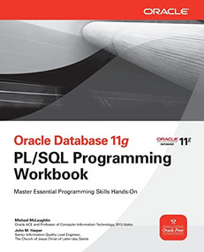 Oracle Database 11g PL/SQL Programming Workbook by Michael McLaughlin, John M. Harper, 9780071493697