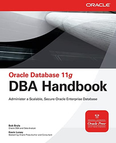 Oracle Database 11g DBA Handbook by Kevin Loney, Bob Bryla, 9780071496636