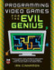 Programming Video Games for the Evil Genius by Ian Cinnamon, 9780071497527