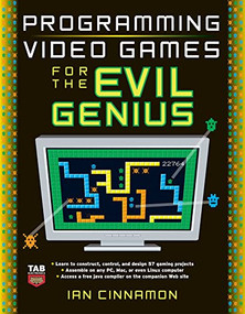 Programming Video Games for the Evil Genius by Ian Cinnamon, 9780071497527