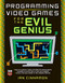 Programming Video Games for the Evil Genius by Ian Cinnamon, 9780071497527