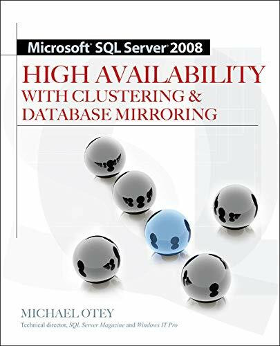 Microsoft SQL Server 2008 High Availability with Clustering & Database Mirroring by Michael Otey, 9780071498135