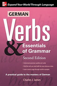 German Verbs & Essential of Grammar, Second Edition by Charles James, 9780071498036
