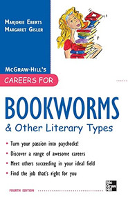 Careers for Bookworms & Other Literary Types, Fourth Edition by Margaret Gisler, Marjorie Eberts, 9780071545396