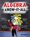 Algebra Know-It-ALL (Beginner to Advanced, and Everything in Between) by Stan Gibilisco, 9780071546171