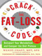 Crack the Fat-Loss Code: Outsmart Your Metabolism and Conquer the Diet Plateau by Wendy Chant, 9780071546911
