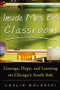 Inside Mrs. B.'s Classroom (Courage, Hope, and Learning on Chicago's South Side) by Leslie Baldacci, 9780071417358