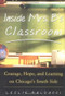 Inside Mrs. B.'s Classroom (Courage, Hope, and Learning on Chicago's South Side) by Leslie Baldacci, 9780071417358
