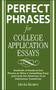 Perfect Phrases for College Application Essays by Sheila Bender, 9780071546034