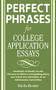 Perfect Phrases for College Application Essays by Sheila Bender, 9780071546034