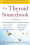 The Thyroid Sourcebook (5th Edition) by M. Sara Rosenthal, 9780071597258