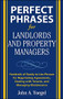 Perfect Phrases for Landlords and Property Managers by John A. Yoegel, 9780071600514