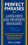 Perfect Phrases for Landlords and Property Managers by John A. Yoegel, 9780071600514