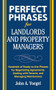 Perfect Phrases for Landlords and Property Managers by John A. Yoegel, 9780071600514