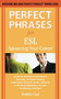 Perfect Phrases for ESL Advancing Your Career by Natalie Gast, 9780071608367