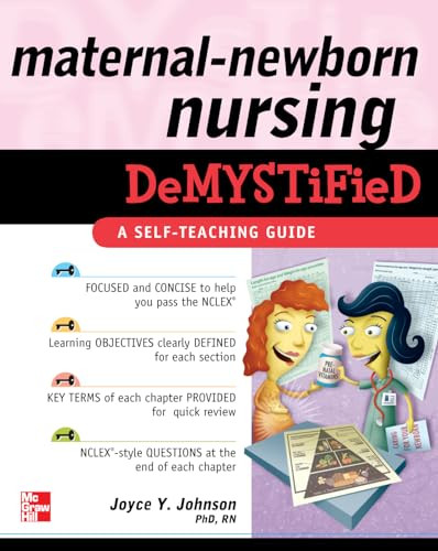 Maternal-Newborn Nursing DeMYSTiFieD: A Self-Teaching Guide by Joyce Y. Johnson, 9780071609142