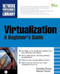 Virtualization, A Beginner's Guide by Nelson Ruest, Danielle Ruest, 9780071614016